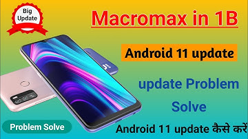 Micromax in 1B Android 11 update ||😊😊 Micromax in 1b new system update