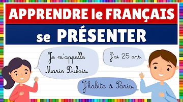 Comment se présenter en français Exemple ?