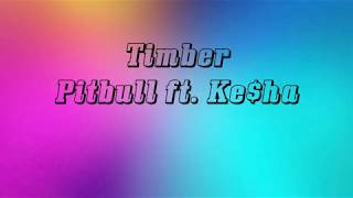 Timber, Pitbull ft. Ke$ha-Lyrics-Text | Robin Michels