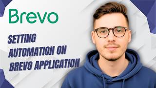 How To Setting Automation On Brevo Application [2026 Guide]