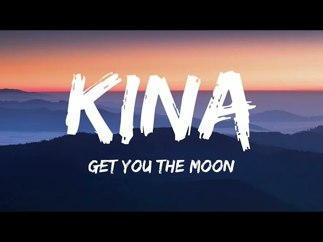 Kina - get you the moon (Lyrics) ft. Snow #lyriflix #music class=