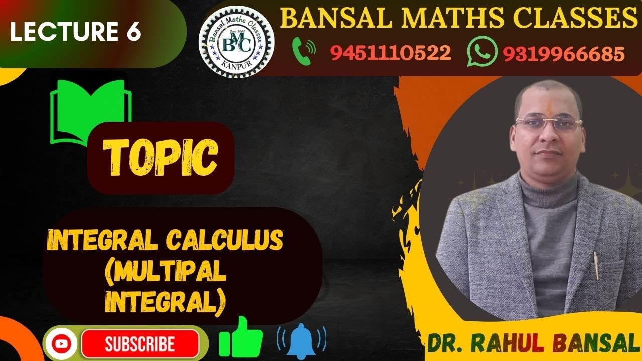 LECTURE 06 INTEGRAL CALCULUS : MULTIPAL INTEGRAL : 