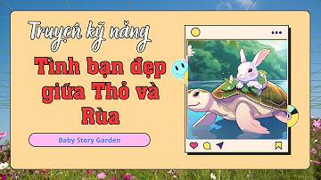 Tình Bạn Đẹp Giữa Thỏ Và Rùa: Bài Học Không Bao Giờ Cũ