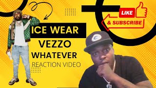 ICE WEAR VEZZO NEW SONG WHATEVER