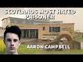 Scotlands most hated prisoner aaron campbell the full story