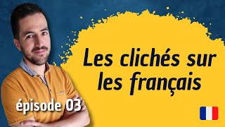 (épisode 3) Qu'est-ce que vous pensez des clichés sur les Français ? - Les passants répondent