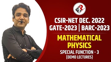 SPECIAL FUNCTION-3 I MATHEMATICAL PHYSICS I CSIR NET DEC 2022 I BARC-2023 I GATE-2023