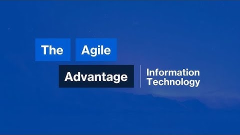 The Agile Advantage: Information Technology | Presented by Atlassian