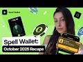 Spell Wallet: October 2025 Recaps. What's New?