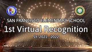 SFES 1st Quarter Virtual Recognition SY: 2021- 2022