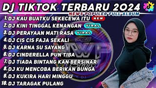 DJ KAU BUATKU SEKECEWA ITU - DJ KINI TINGGAL KENANGAN REMIX VIRAL TIK TOK TERBARU 2024 FULL ALBUM