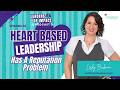 Ep. 02 Heart based Leadership Has A Reputation Problem #LeadersofImpactPodcast