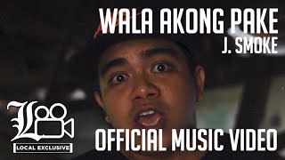 J.SMOKE - Wala Akong Pake