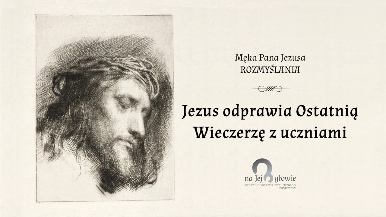 #3 Męka Pana Jezusa - rozmyślania - dołączysz duchowo?