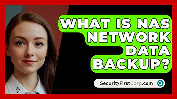 What Is NAS Network Data Backup? - SecurityFirstCorp.com