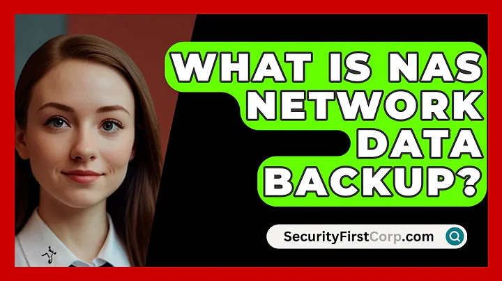 What Is NAS Network Data Backup? - SecurityFirstCorp.com
