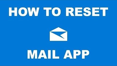 windows 10 mail app not working   how to reset 2017