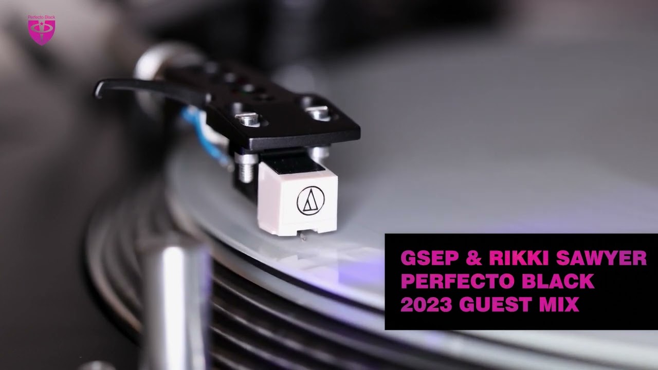 GSEP & Rikki Sawyer Guest Mix 2023 [Perfecto Records]