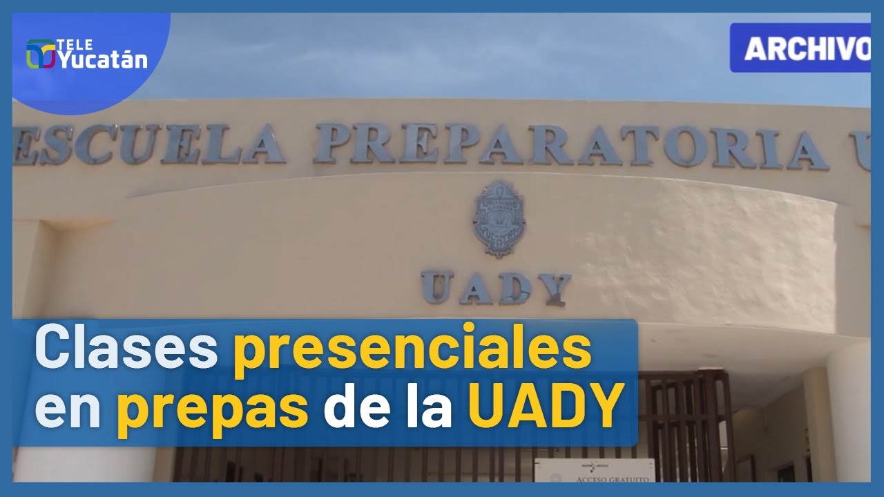 🟦Preparatorias de la UADY regresan a clases presenciales📚 | Hoy 27 de ...