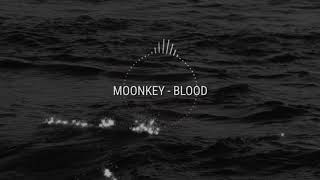 Moonkey - Blood (Lirycs) Fvck Feelings