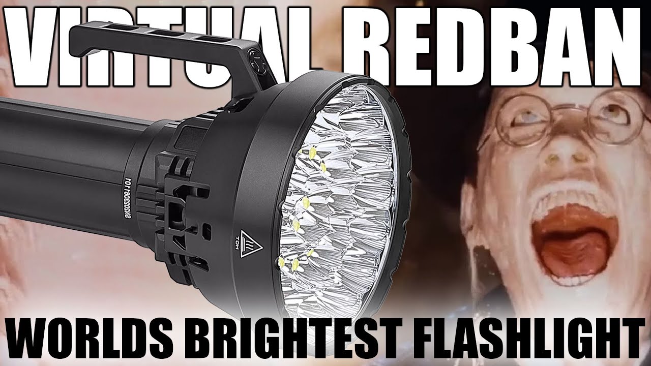 VIRTUAL REDBAN #755 - THE WORLDS BRIGHTEST FLASHLIGHT - YouTube