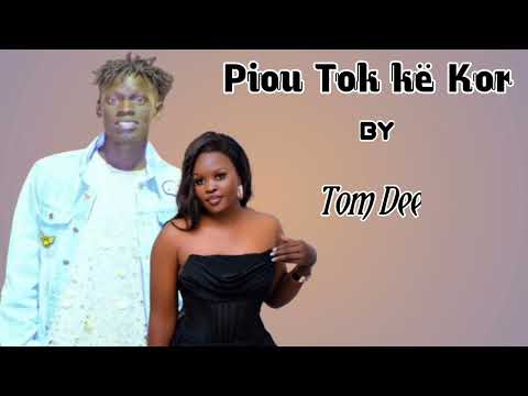 Piou Tok Kë Kor By Tom Dee SUDI BROADCAST