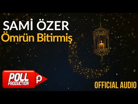 Sami Özer - Ömrün Bitirmiş ( Official Audio )
