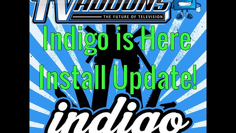 New 2017 February   Kodi 17.. Tvaddons Install .Indigo not working see description