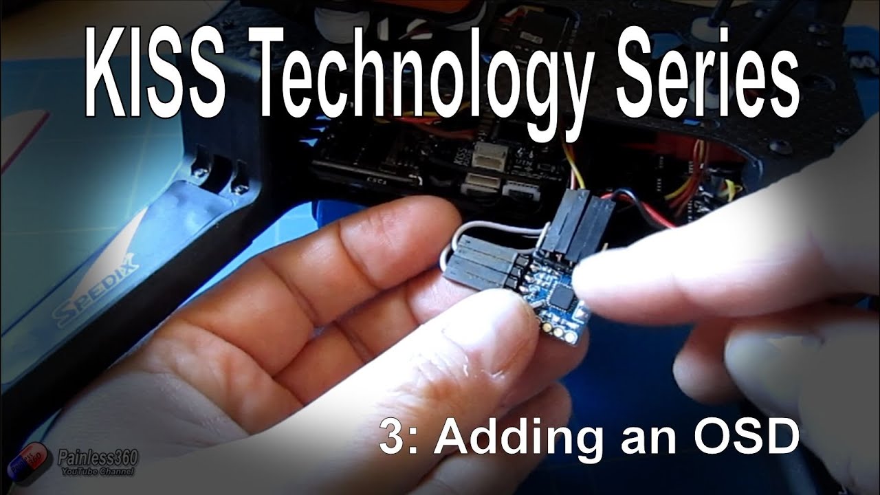 (3/3) KISS Flight Technology - Adding an OSD
