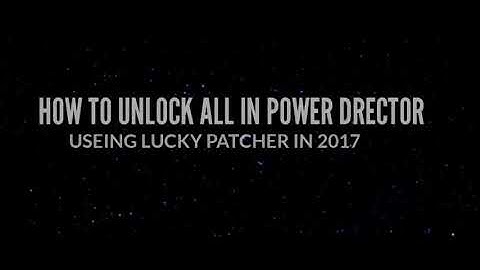 HOW TO UNLOCK ALL IN POWER DIRECTOR USING LUCKY