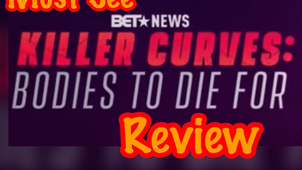 KILLER CURVES, DOCUMENTARY ON BET - LIVE DISCUSSION 