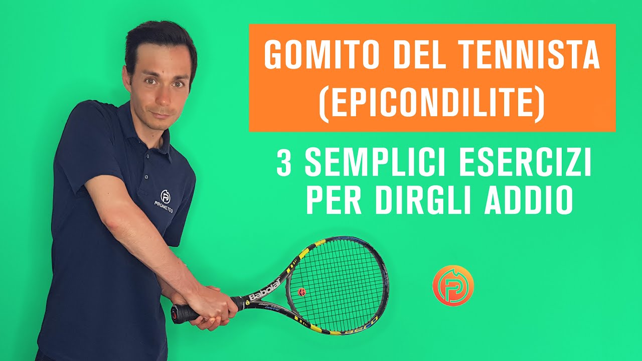 Gomito del tennista? Epicondilite? Ecco come riconoscerla e risolverla (2021)