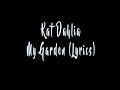download Kat Dahlia - My Garden (Lyrics) - VizVid download Kat Dahlia - My Garden (Lyrics) - VizVid