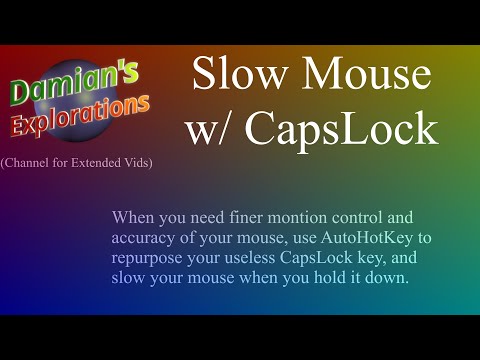 How To Slow your Mouse with CapsLock (Long Version)