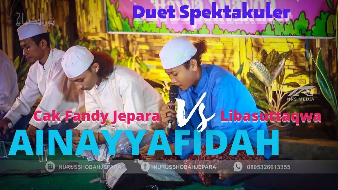 LIBASUTTAQWA vs Cak FANDY JEPARA || LAW AMDAH TOULAL LEIL (AINAYYA FIDAH) || NURUSSHOBAH JEPARA
