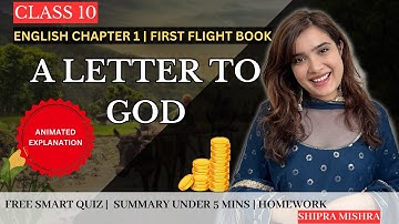 A Letter To God | Class 10 English| Full Chapter Animation| MCQs| Word Meanings | Questions| Summary