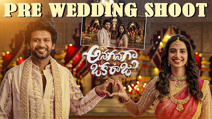 Anaganaga Oka Raju || Pre Wedding shoot @NaveenPolishety @naveenstudio.