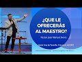 ¿Qué le ofrecerás al maestro? - Pastor José Manuel Sierra