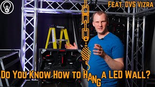 How Do You Hang An LED Wall?  Featuring DVS Vizra