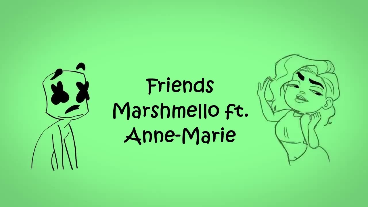Tradução da Música Friends- MARSHMELLO e ANNE-MARIE 