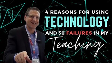 Edtech - The 4 reasons for using technology and 30 failures in my teaching