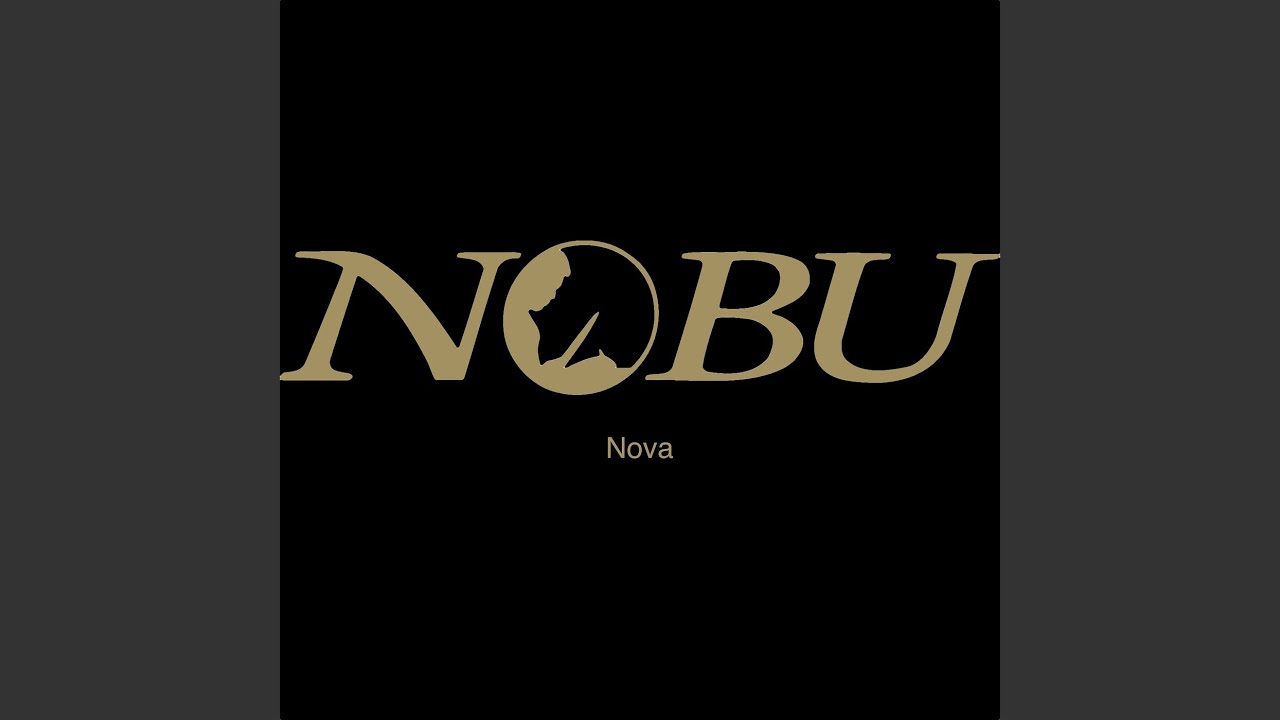Watch Nobu on YouTube Watch Nobu on YouTube
