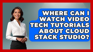 Where Can I Watch Video Tech Tutorials About Cloud Stack Studio? | Cloud Stack Studio News