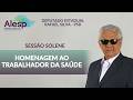 Profissionais da saúde são homenageados em sessão solene na Alesp