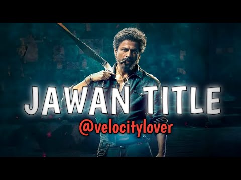 JAWAN TITLE TRACK [audio edit]