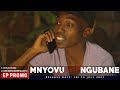 MNYOVU NGUBANE  (EP) VIDEO PROMO 2021