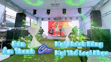 MAXO AUDIO Là Đơn Vị Chuyên Cung Cấp Hệ Thống Âm Thanh Sân Khấu - Sự Kiện - Tiệc Cưới - Event