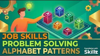 Job Skills - Problem Solving Skills - Letter and Shape Pattern - Foundation