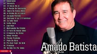 Amado Batista Música Popular ** Os Grandes Hits que Fizeram História **Álbum Completo 2023