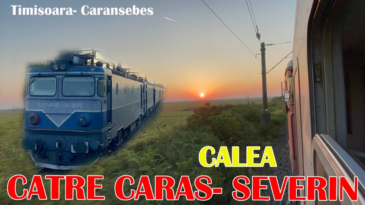 TIMISOARA NORD- CARANSEBES CALATORIE FEROVIARA PE CALEA CARASULUI- SEVERIN